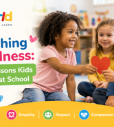 Teaching Kindness: Life Lessons Kids Learn at School