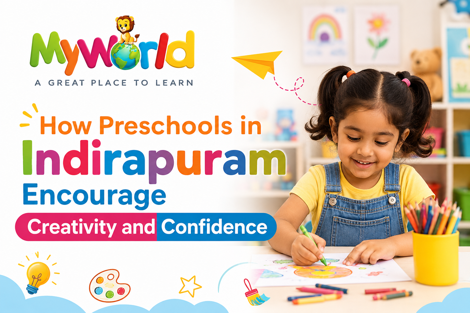 How Preschools in Indirapuram Encourage Creativity and Confidence