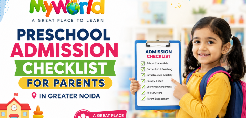 Preschool Admission Checklist for Parents in Greater Noida