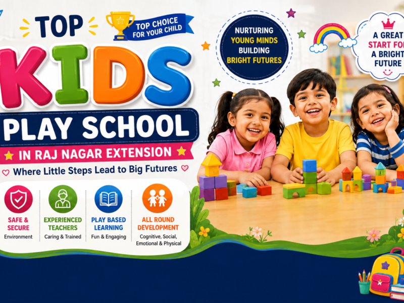 Top Kids School in Raj Nagar Extension