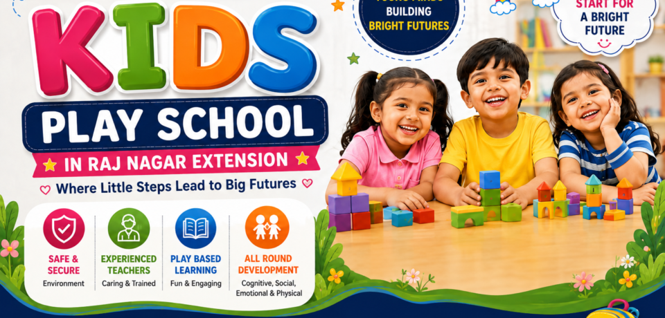 Top Kids School in Raj Nagar Extension