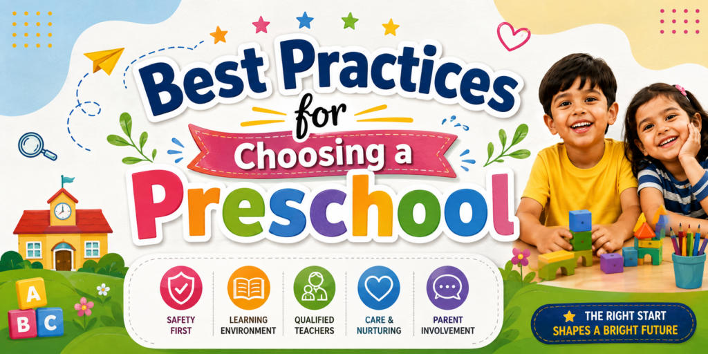 best practices for choosing a pre school in raj nagar extension 